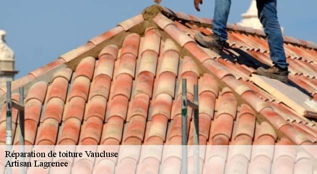 Réparation de toiture 84 Vaucluse  Artisan Lagrenee
