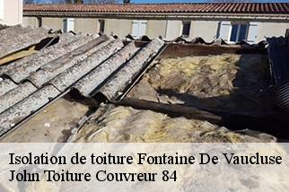 Isolation de toiture  fontaine-de-vaucluse-84800 John Toiture Couvreur 84