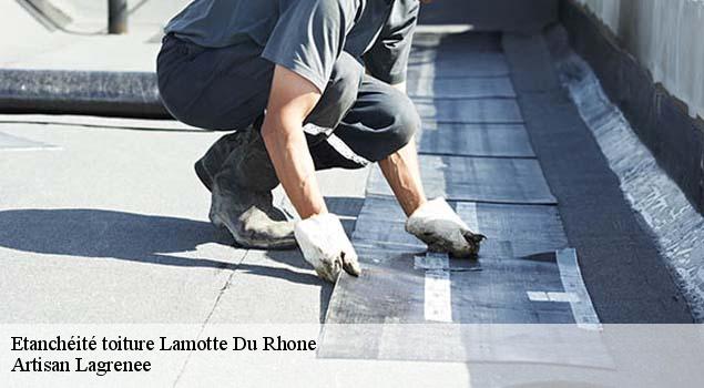 Etanchéité toiture  lamotte-du-rhone-84840 Artisan Lagrenee