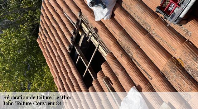 Réparation de toiture  le-thor-84250 John Toiture Couvreur 84