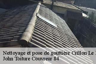 Nettoyage et pose de gouttière  crillon-le-brave-84410 John Toiture Couvreur 84