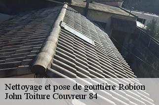 Nettoyage et pose de gouttière  robion-84440 John Toiture Couvreur 84