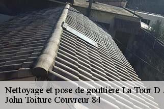 Nettoyage et pose de gouttière  la-tour-d-aigues-84240 John Toiture Couvreur 84
